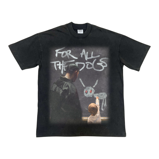 For All The Dogs Tee