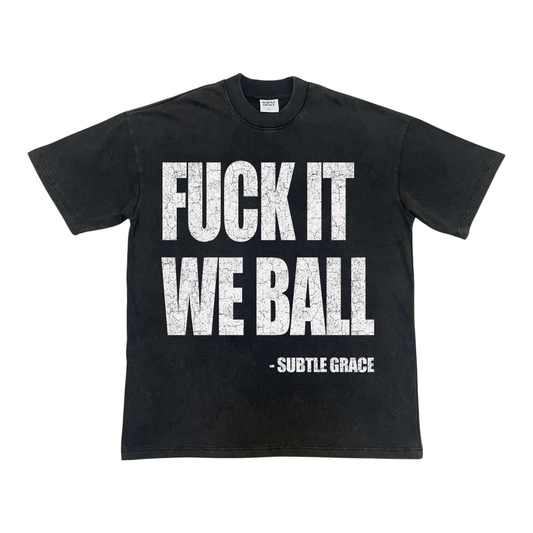 We Ball Tee