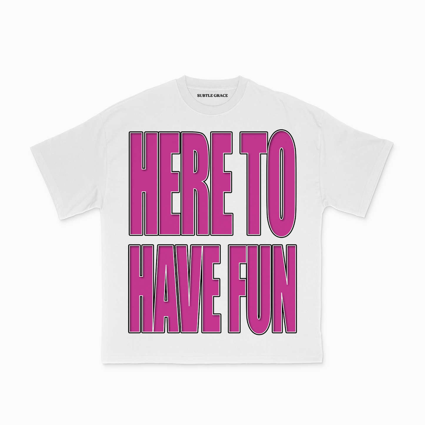 HERE TO HAVE FUN TEE