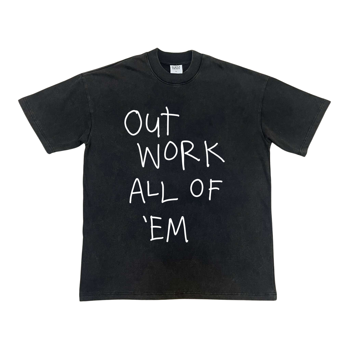 Outwork All Of Em Tee