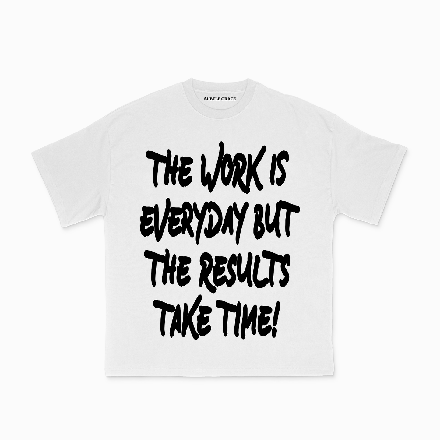 THE WORK IS EVERYDAY TEE